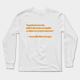 [Insert Inspirational Quote Here] Long Sleeve T-Shirt